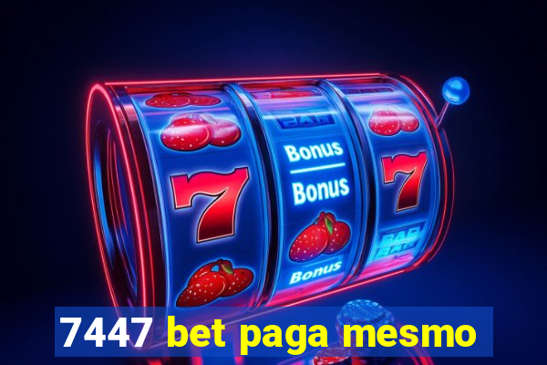 7447 bet paga mesmo